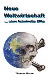 Neue Weltwirtschaft: ... ohne kriminelle Elite