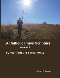 A Catholic Prays Scripture