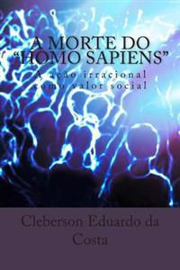 A Morte do Homo Sapiens