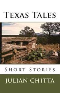 Texas Tales: Short Stories