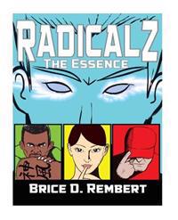 Radicalz: The Essence