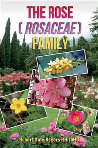 The Rose Rosaceae Family