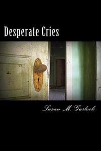 Desperate Cries: Your Worst Nightmares