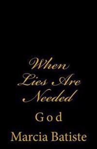 When Lies Are Needed: God