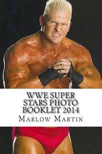 WWE Super Stars Photo Booklet 2014: New School & Old School