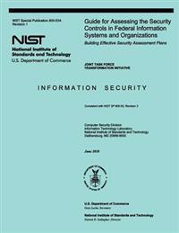 Guide for Assessing the Security Controls in Federal Information Systems and Organizations