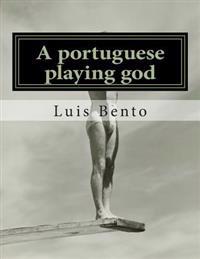 A portuguese playing god