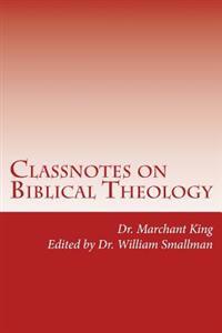 Classnotes on Biblical Theology
