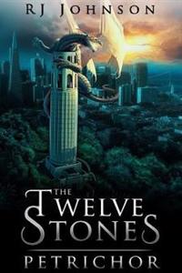 The Twelve Stones: Petrichor