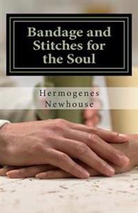 Bandage and Stitches for the Soul