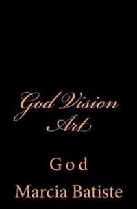 God Vision Art: God