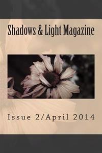 Shadows & Light Magazine April 2014