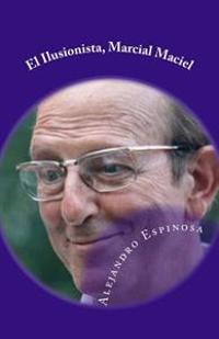 El Ilusionista, Marcial Maciel: Biografia no autorizada