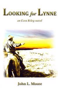 Looking for Lynne: an Ezra Riley novel