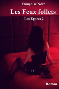 Les Feux follets (Les Egares 2)