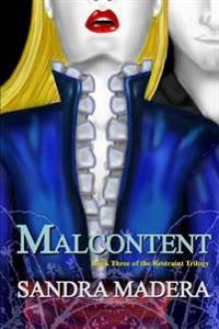 Malcontent: A Restraint Novel