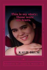 This is my story; those were my tears.