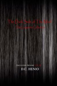 The Dark Side of The Mind: The Complete Collection