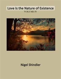 Kirjan kansi "Volume IV: Love Is the Nature of Existence"