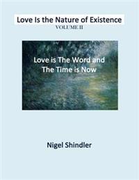 Volume II: Love Is the Nature of Existence