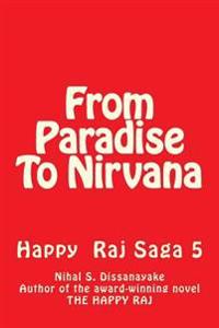 From Paradise To Nirvana: Happy Raj Five