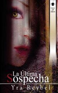 La Ultima Sospecha / The Last Suspect