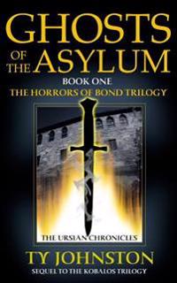 Ghosts of the Asylum