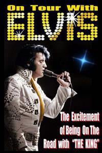 On Tour With Elvis