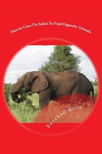 Mervin Goes On Safari To Find Opposite Animals