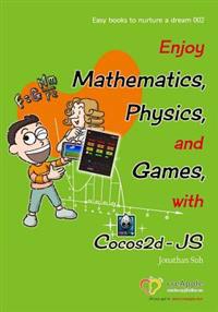 Enjoy Mathematics, Physics and Games With Cocos2d-js
