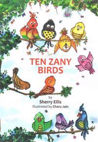Ten Zany Birds