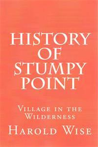History of Stumpy Point: Village in the Wilderness