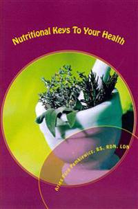 Nutritional Keys To Your Health