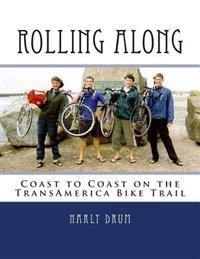 Rolling Along: Coast to Coast on the TransAmerica Bike Trail
