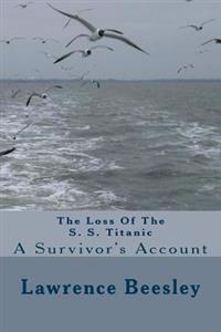The Loss Of The S. S. Titanic