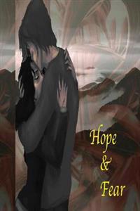 Hopes and Fear