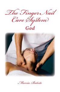 The Finger Nail Care System: God