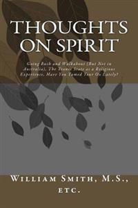 Thoughts on Spirit: Going Bush and Walkabout (But Not in Australia), The Trance State as a Religious Experience, Have You Tamed Your Ox Lately?