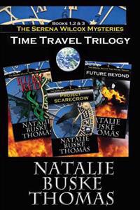 The Serena Wilcox Time Travel Trilogy