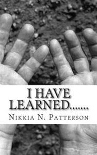 I Have Learned.......: Helpful reminders to treasure your life