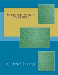 Kirjan kansi "McChivel's Mosaic: Start Here"