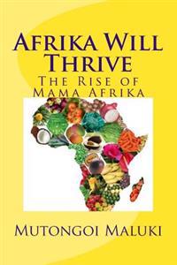 Afrika Will Thrive: The Rise of Mama Afrika