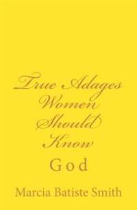 True Adages Women Should Know
