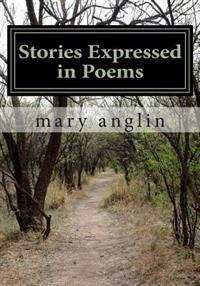 Stories Expressed in Poems: Kids of all ages