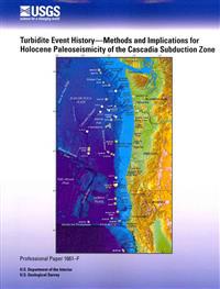 Turbidite Event History- Methods and Implications for Holocene Paleoseismicity of the Cascadia Subduction Zone