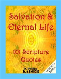 Salvation & Eternal Life 101 Scripture Quotes