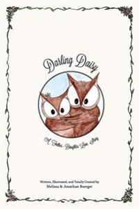 Darling Daisy: A Father-Daughter Love Story