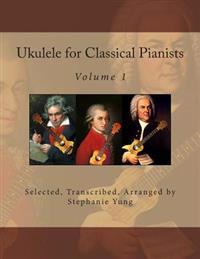 Ukulele for Classical Pianists