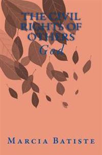 The Civil RIghts of Others: God