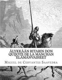 �lykk��n Ritarin Don Quijote De La Manchan El�m�nvaiheet